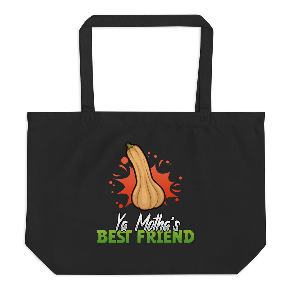 Large Organic Tote Bag Ya Mothas Best Friend