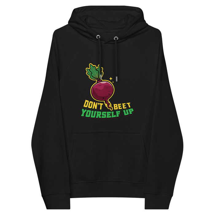 Don't Beet Yourself Up Hoodie