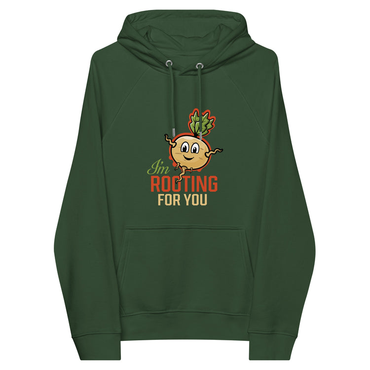 I'm Rooting For You Hoodie