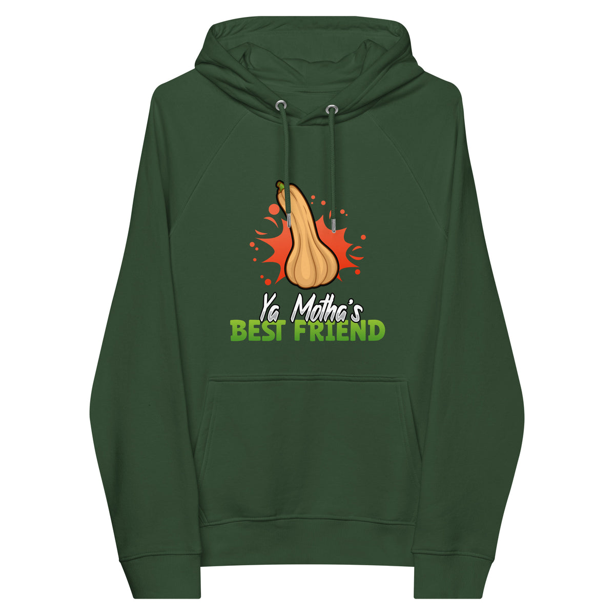 Ya Motha's Best Friend Hoodie