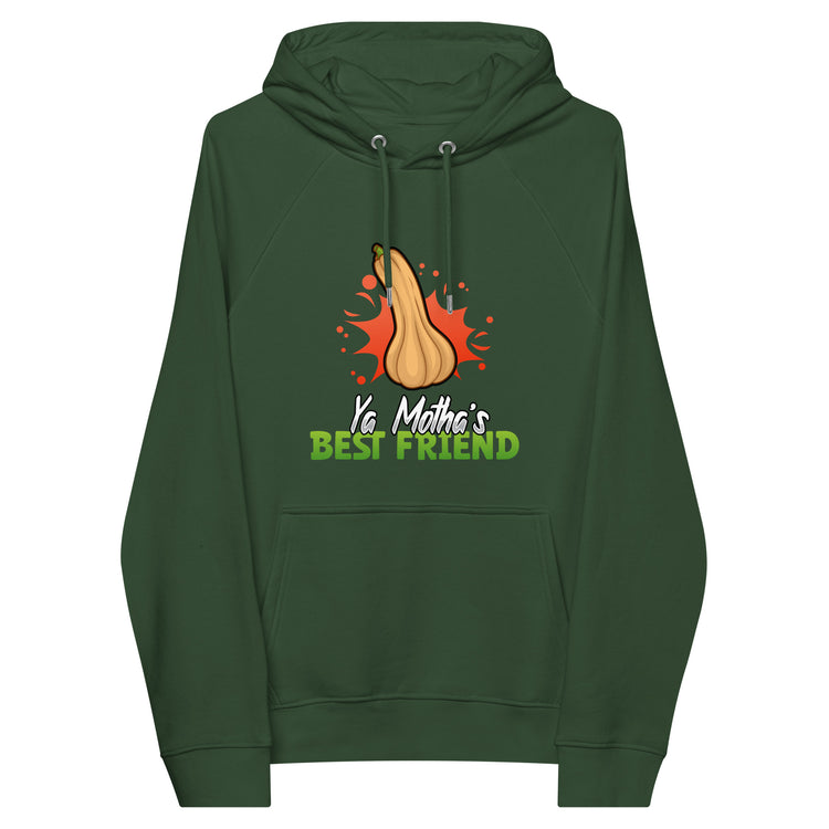 Ya Motha's Best Friend Hoodie