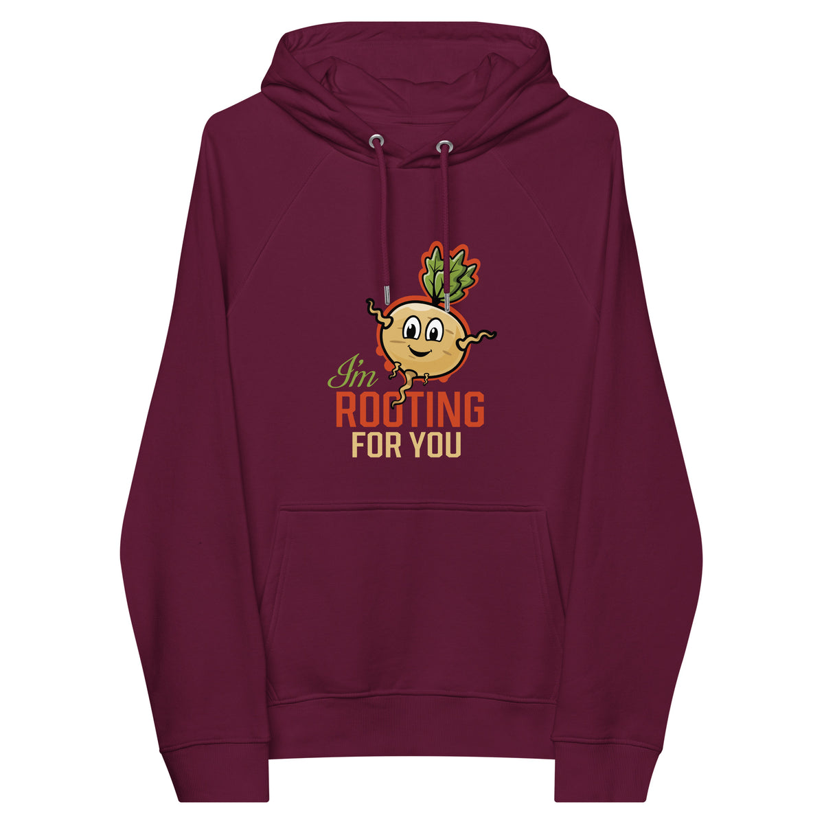 I'm Rooting For You Hoodie
