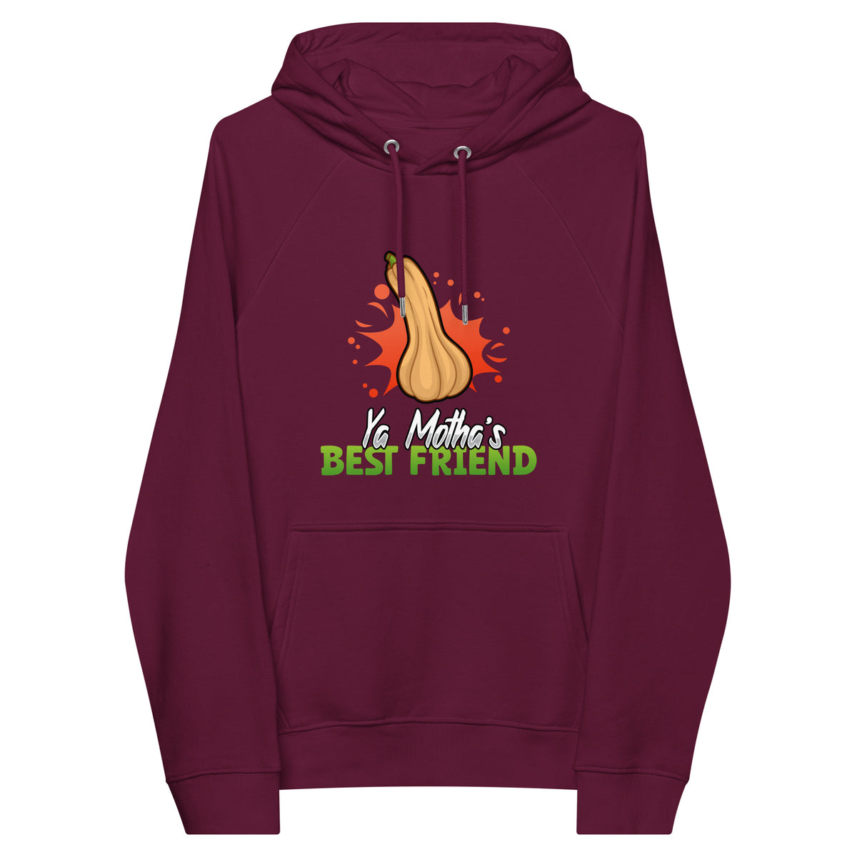 Ya Motha's Best Friend Hoodie