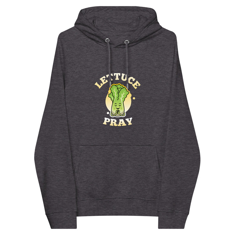 Lettuce Pray Hoodie