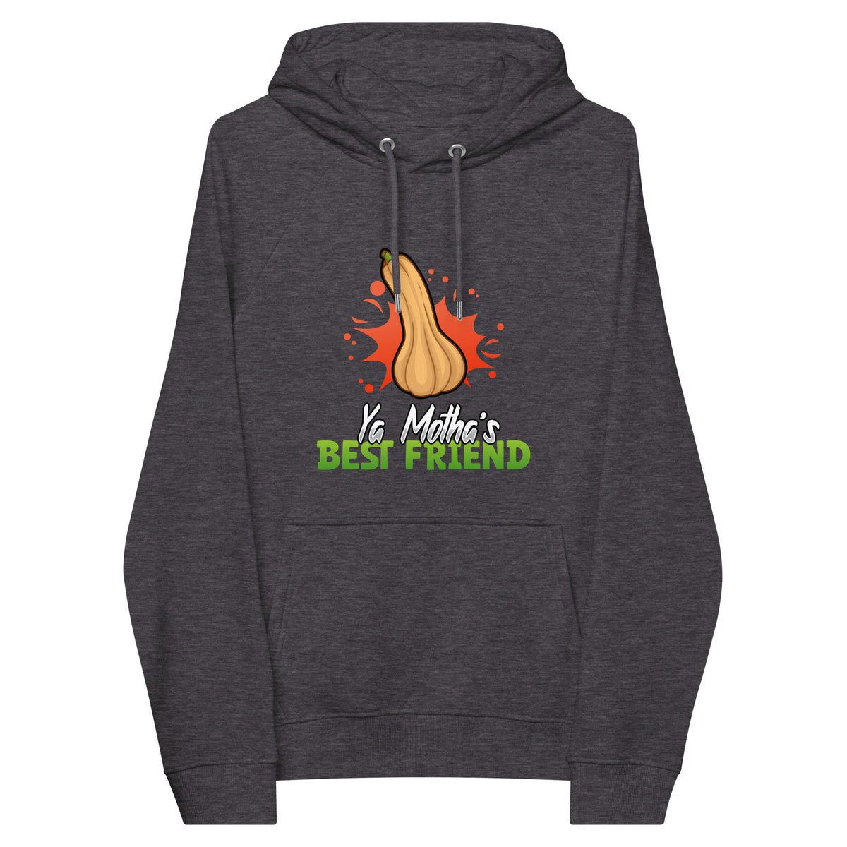 Ya Motha's Best Friend Hoodie