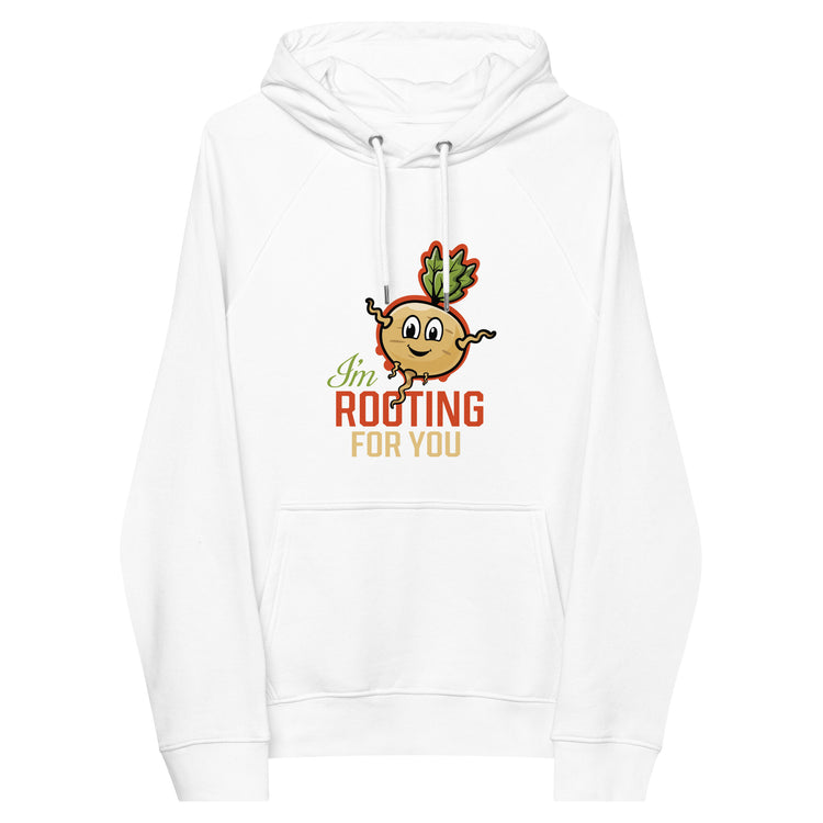 I'm Rooting For You Hoodie