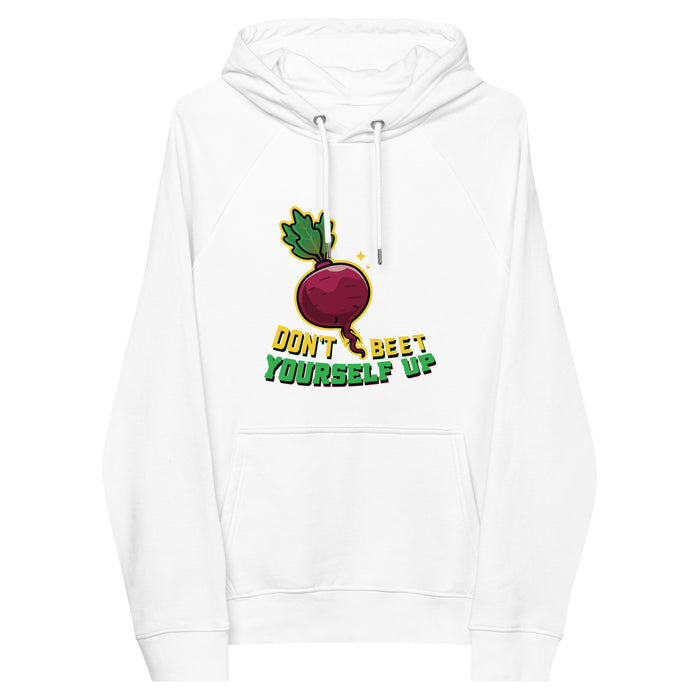 Don't Beet Yourself Up Hoodie