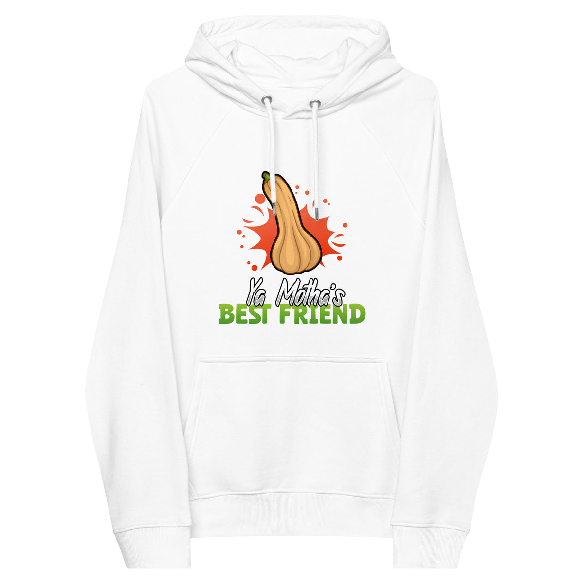 Ya Motha's Best Friend Hoodie