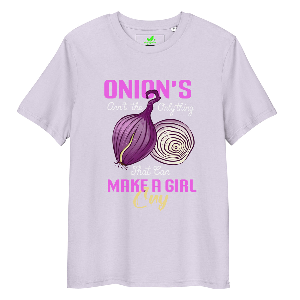 Onions Aren't The Only Thing That Can Make a Girl Cry T-Shirt