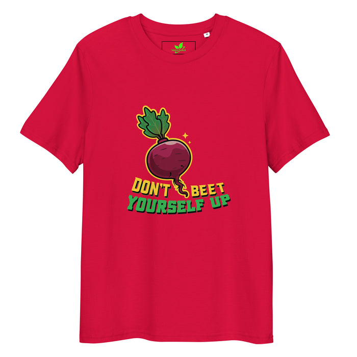 Don't Beet Yourself Up T-Shirt